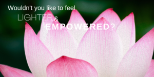 feel lighter and empowered